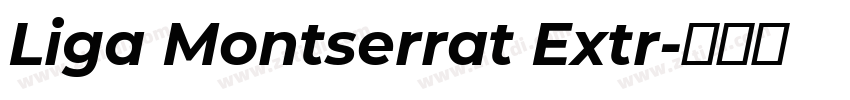 Liga Montserrat Extr字体转换 Liga Montserrat Extr字体转换